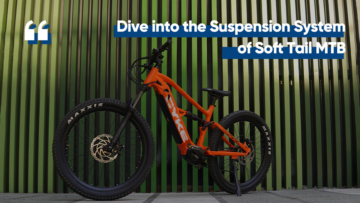 Dive into the Suspension System of Soft Tail MTB CYKE Bikes
