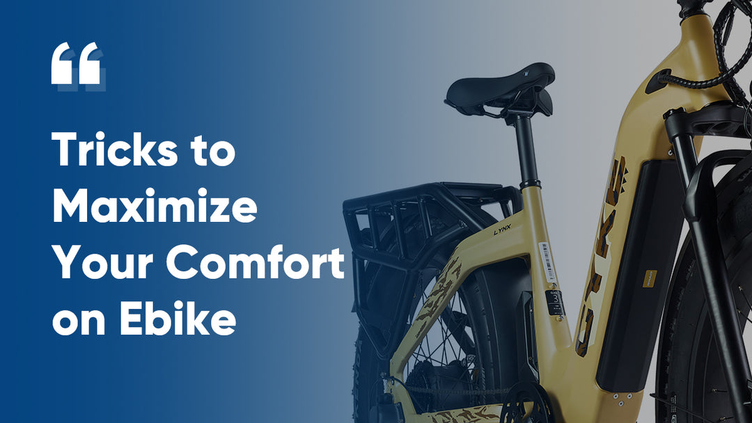 Tricks to Maximize Your Comfort on Ebike