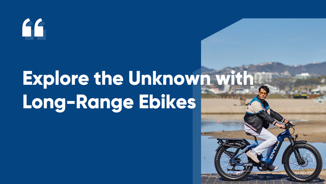Explore the Unknown with Long-Range Ebike