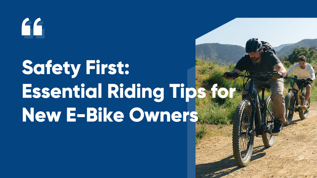 Safety First: Essential Riding Tips for New E-Bike Owners