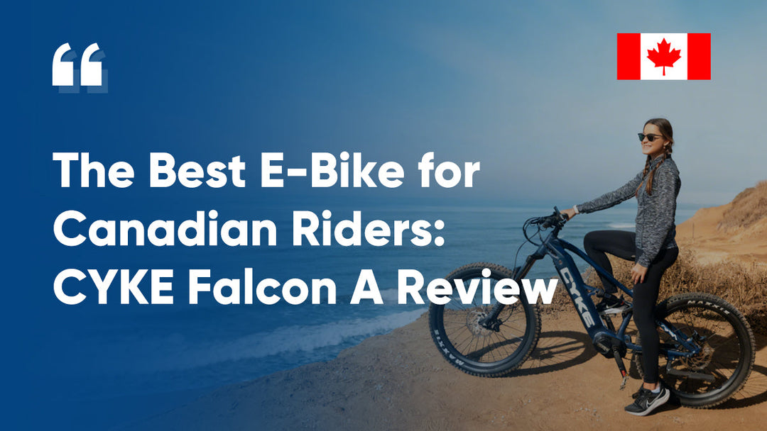 The Best E-Bike for Canadian Riders: CYKE Falcon A Review