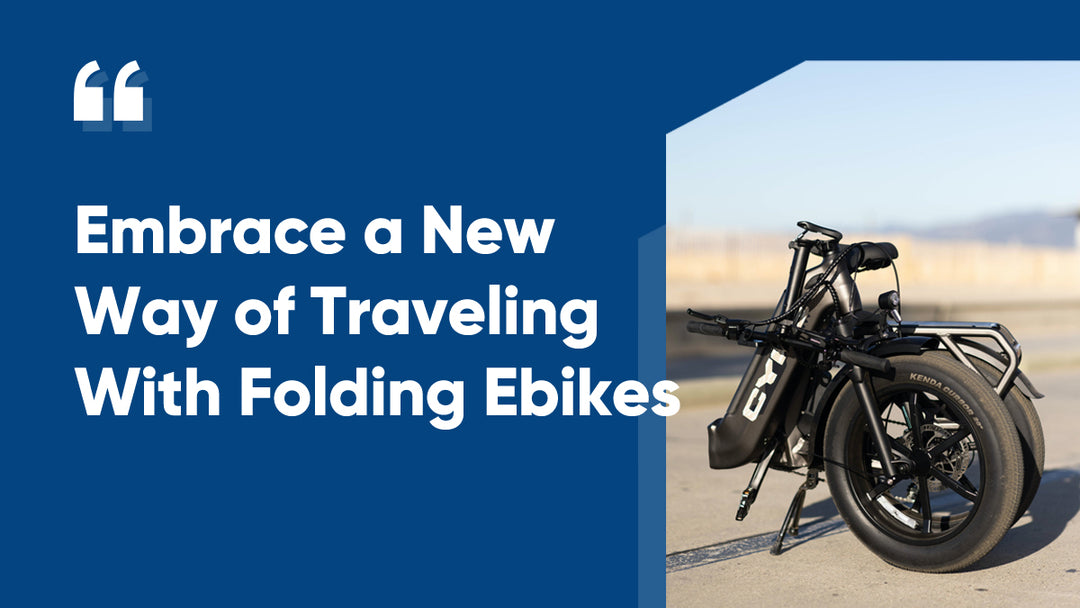 Embrace a New Way of Traveling with Folding Ebikes